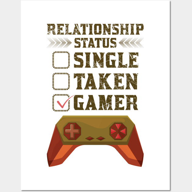 Relationship Status Single Taken Gamer Wall Art by Mande Art